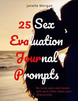 Paperback 25 Sex Evaluation Journal Prompts: Be more open and honest with each other about your relationship Book