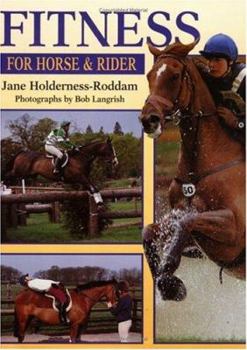 Paperback Fitness for Horse & Rider: Gain More from Your Riding by Improving Your Horse's Fitness and Condition--And Your Own Book