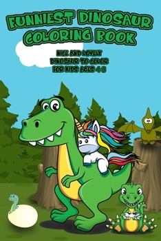 Paperback Dinosaur Coloring Book: Nice And Lovely Dinosaur to Color for Kids Ages 4-8 Book