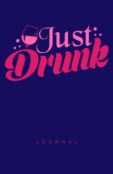 Paperback Just Drunk Journal Book