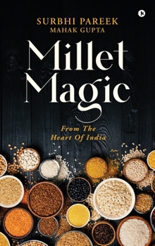 Millet Magic: From the Heart of India