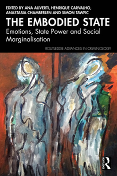Paperback The Embodied State: Emotions, State Power and Social Marginalisation Book