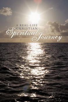 Paperback A Real-Life Christian Spiritual Journey Book