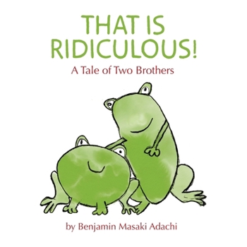 Paperback That Is Ridiculous!: A Tale of Two Brothers Book