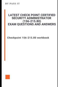 Paperback Latest Check Point Certified Security Administrator (156-215.80) Exam questions and answers: Checkpoint 156-215.80 workbook Book