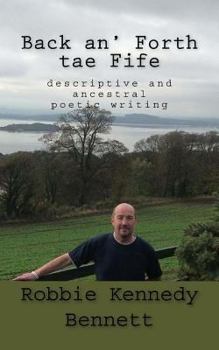 Paperback Back an' Forth tae Fife: descriptive and ancestral poetic writing Book