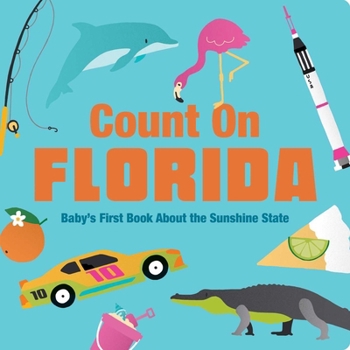 Board book Count on Florida: Baby's First Book about the Sunshine State Book