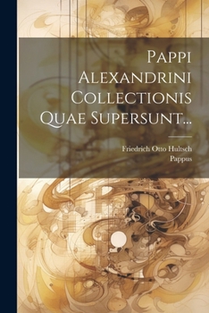 Paperback Pappi Alexandrini Collectionis Quae Supersunt... [Latin] Book