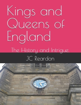 Paperback Kings and Queens of England: The History and Intrigue. Book