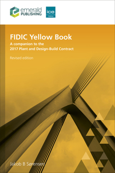 Paperback Fidic Yellow Book, Revised Edition: A Companion to the 2017 Plant and Design-Build Contract Book