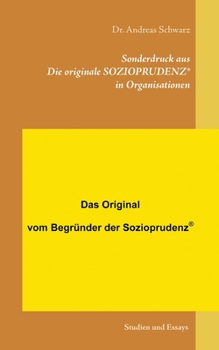 Paperback Sonderdruck aus Die originale SOZIOPRUDENZ(R) in Organisationen: Studien und Essays zur politisch-sozialen Weltklugheit [German] Book