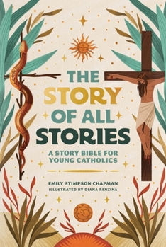 Hardcover The Story of All Stories: A Story Bible for Young Catholics Book