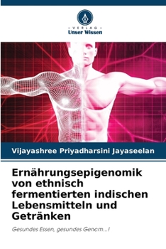 Paperback Ernährungsepigenomik von ethnisch fermentierten indischen Lebensmitteln und Getränken [German] Book