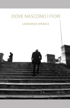 Paperback Dove nascono i Fiori [Italian] Book
