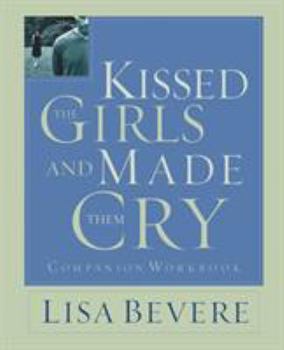 Paperback Kissed the Girls and Made Them Cry: Workbook Book