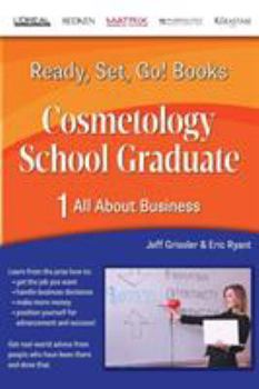 Paperback Ready, Set, Go! Cosmetology School Graduate Book 1: All About Business Book