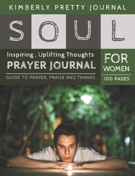 Paperback Soul Prayer Journal for Women: great souls at prayer personal prayer journal - connect to the soul cover Inspiring, Uplifting Thoughts for Women - So Book