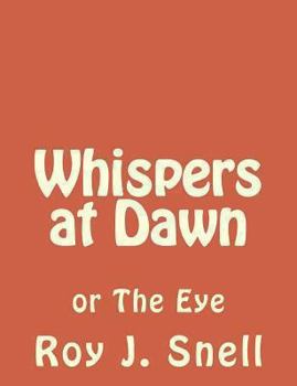 Paperback Whispers at Dawn: or The Eye Book