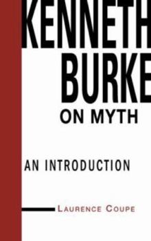 Hardcover Kenneth Burke on Myth: An Introduction Book