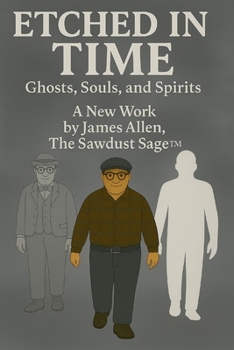 Etched in Time: Ghosts, Souls, and Spirits