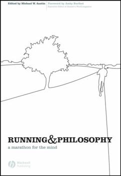 Paperback Running and Philosophy: A Marathon for the Mind Book