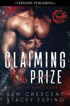 Claiming His Prize - Book #5 of the Killer of Kings