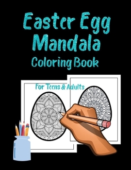 Paperback Easter Egg Mandala Coloring Book For Teens & Adults: Cute Mandala Colouring Book with 50 Unique Easter Egg Designs, Easy for Beginners and Relaxation Book