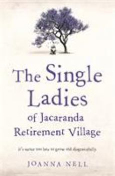 Hardcover The Single Ladies of Jacaranda Retirement Village Book