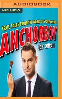 MP3 CD Anchorboy: True Tales from the World of Sportscasting Book