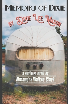 Paperback Memoirs of Dixie: by Dixie Lee Mason Book