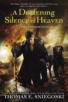 A Deafening Silence in Heaven - Book #7 of the Remy Chandler