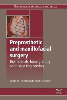Paperback Preprosthetic and Maxillofacial Surgery: Biomaterials, Bone Grafting and Tissue Engineering Book