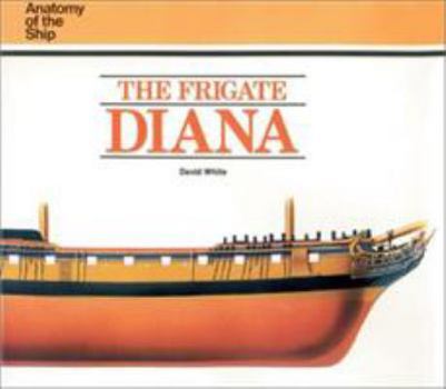 Frigate Diana (Anatomy of the Ship) - Book  of the Anatomy of the Ship