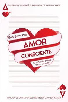 Paperback Amor Consciente: El arte de amar y ser amado [Spanish] Book