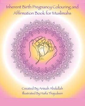 Paperback Inherent Birth Pregnancy Colouring Book and Affirmations for Muslimahs Book