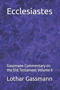 Ecclesiastes: Gassmann Commentary on the Old Testament Volume 6
