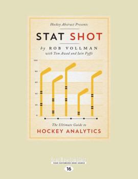 Paperback Stat Shot: The Ultimate Guide to Hockey Analytics (Large Print 16pt) Book