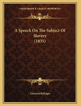 Paperback A Speech On The Subject Of Slavery (1835) Book