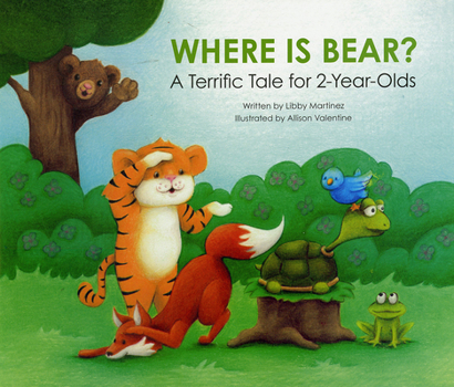 Paperback Where Is Bear?: A Terrific Tale for 2-Year Olds Book