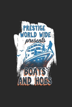 Paperback Prestige Worl Wide Presents Boat and Hoes: Cool Boat Animated Design Notebook Composition Book Novelty Gift (6"x9") Lined Notebook to write in Book