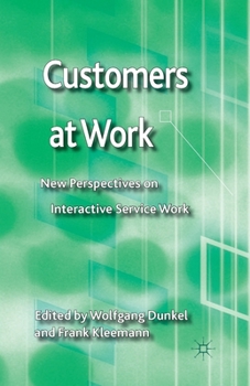 Paperback Customers at Work: New Perspectives on Interactive Service Work Book