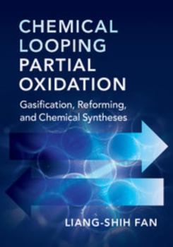 Hardcover Chemical Looping Partial Oxidation: Gasification, Reforming, and Chemical Syntheses Book