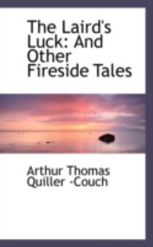 Paperback The Laird's Luck: And Other Fireside Tales Book