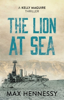 The Lion at Sea - Book #1 of the Captain Kelly Maguire