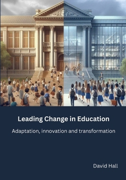 Paperback Leading Change in Education: Adaptation, innovation and transformation Book