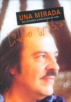 Paperback Una Mirada - Reflexiones & Anecdotas de Vida (Spanish Edition) [Spanish] Book