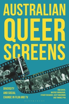 Paperback Australian Queer Screens: Diversity and Social Change in Film and TV Book