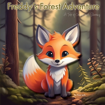 Paperback Freddy's Forest Adventure: A Tale of Caring and Sharing Book