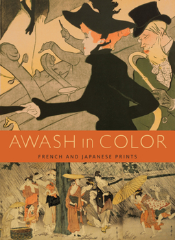 Paperback Awash in Color: French and Japanese Prints Book