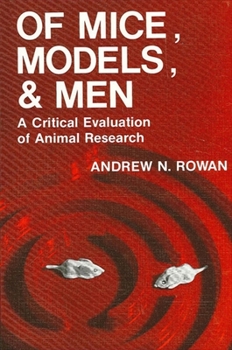 Paperback Of Mice, Models, and Men: A Critical Evaluation of Animal Research Book